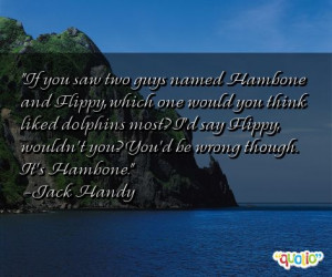 If you saw two guys named Hambone and Flippy, which one would you ...