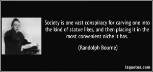 More Randolph Bourne Quotes