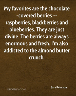 chocolate-covered berries -- raspberries, blackberries and blueberries ...