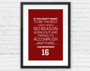 Joe Montana #16 San Francisco 49ers Inspirational Reason Quote Poster ...