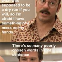 One of my favorite Tobias Funke quotes