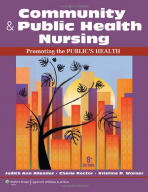 Community & Public Health Nursing: Promoting the Public’s Health