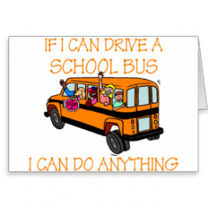 If I Can Driver A School Bus, I Can Do Anything Cards