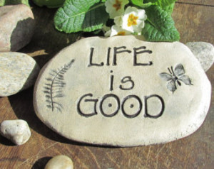 Life is good ~ Butterfly and fern a dorn natural Stone plaque, Ceramic ...