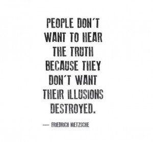 destroyed, illusions, quotes, truth