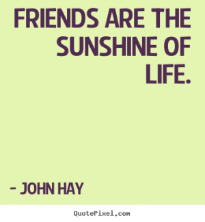 quotes about friendship by john hay design your own quote picture here