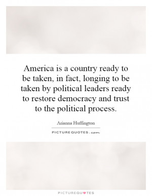 ... restore democracy and trust to the political process Picture Quote #1