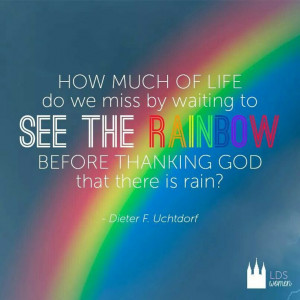 rainbow Uchtdorf: Jesus Christ, Amazing Quotes, Encouragement Quotes ...