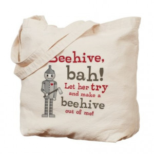 ... Gifts > 1512Blvd Bags & Totes > Tin Man Beehive Quote Tote Bag