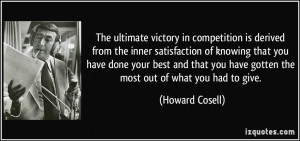The ultimate victory in competition is derived from the inner ...