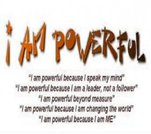 am Powerful because..