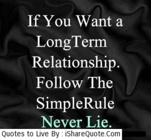 If you want a long term relationship…