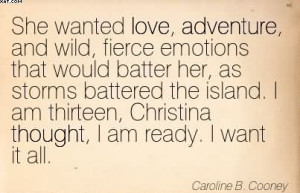 http://quotespictures.com/she-wanted-love-adventure-caroline-b-cooney/