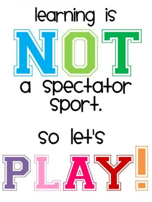 Learning is not a spectator sport