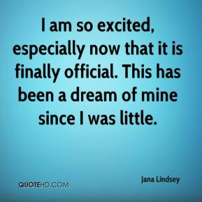 Jana Lindsey - I am so excited, especially now that it is finally ...