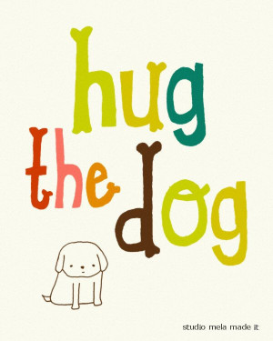 your dog, dog, art print, pets, dog art, quote, typography, dog quote ...