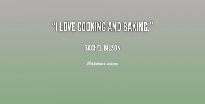 quote-Rachel-Bilson-i-love-cooking-and-baking-151093_1.png
