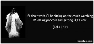 More Celia Cruz Quotes