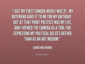 quote-Carrie-Mae-Weems-i-got-my-first-camera-when-i-166226.png