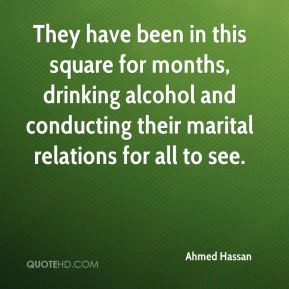 ... drinking alcohol and conducting their marital relations for all to see
