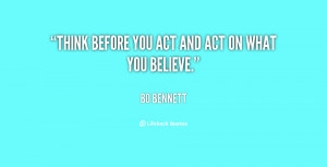 quote-Bo-Bennett-think-before-you-act-and-act-on-45217.png