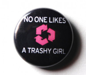 Source: http://www.etsy.com/listing/81718980/funny-recycle-button-no ...