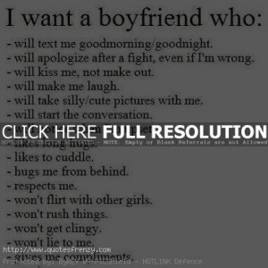 ... boyfriend to want a boyfriend quotes type of a boyfriend i want quote