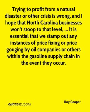 roy-cooper-quote-trying-to-profit-from-a-natural-disaster-or-other-cri ...