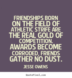 Jesse Owens Quote About Friendship