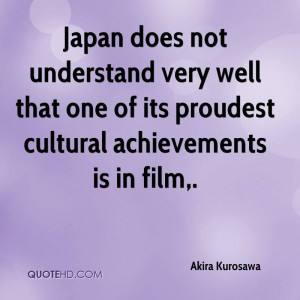 Akira Kurosawa Quotes