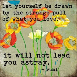 ... Quotes, Lovequotes, Rumi, Love Quotes, Inspiration Quotes, Wise Words