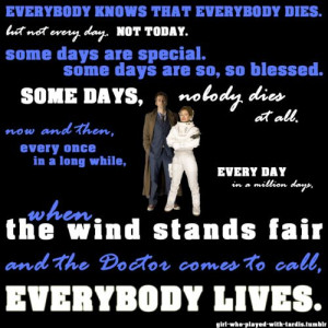 Everybody Lives Doctor Who Quote