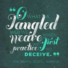 Oh what a tangled web we weave