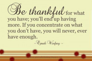 Be thankful for what you have...