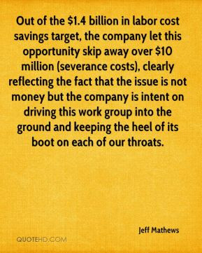 Jeff Mathews - Out of the $1.4 billion in labor cost savings target ...