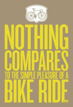 Nothing compares to the simple pleasure of a bike ride.