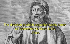Plato, best, quotes, sayings, wise, education, future, life