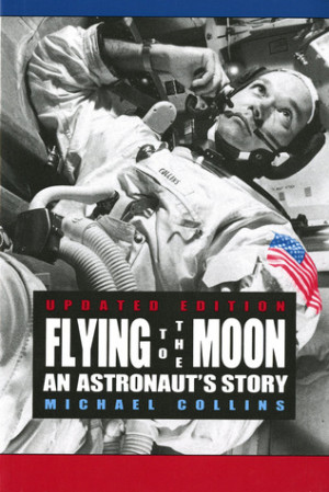 ... “Flying to the Moon: An Astronaut's Story” as Want to Read