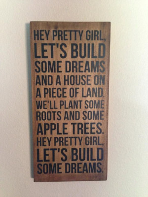 Kip Moore Song Hey Pretty Girl Wood Sign by aubreyheath on Etsy, $32 ...
