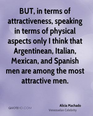 BUT, in terms of attractiveness, speaking in terms of physical aspects ...