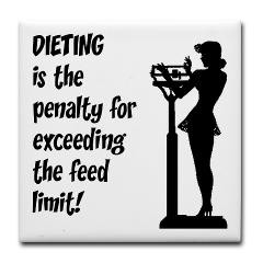 view larger funny diet quote tile coaster dieting is the penalty for ...