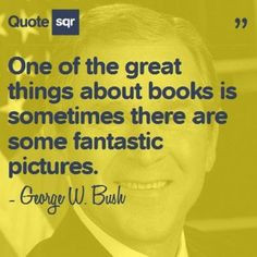 ... fantastic pictures. - George W. Bush #quotesqr #quotes #funnyquotes