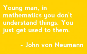 Quotable maths: von Neumann