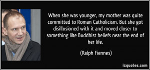 was quite committed to Roman Catholicism. But she got disillusioned ...