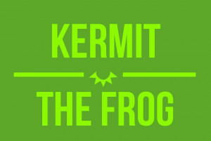 Kermit The Frog Quotes For...