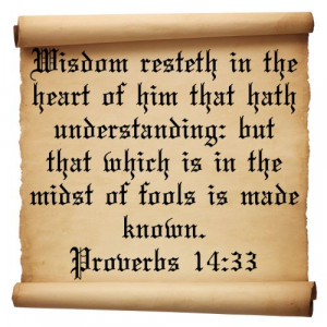 inspirational bible quotes about wisdom and understanding Proverbs 14 ...