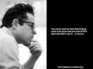 JJ Abrams: Respect Your Time ← Rebels In Action
