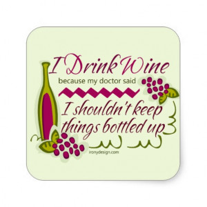 Drink Wine Funny Quote Square Sticker