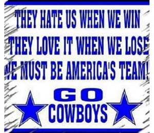 Haters gonna hate. GO COWBOYS! #America'sTeam