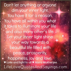 Sayings About Life And Love And Happiness Illuminate your life and